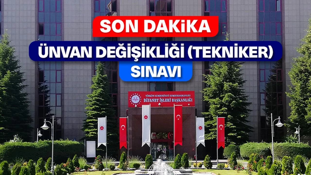 Ünvan Değişikliği (Tekniker) Sınavı