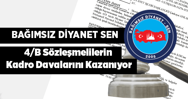 Bağımsız Diyanet Sen 4/B Sözleşmelilerin Kadro Davalarını Kazanıyor.